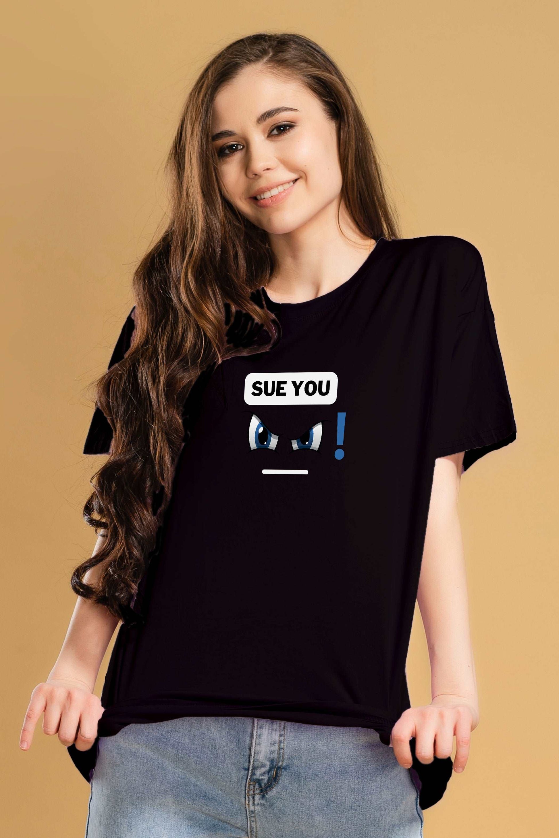 Women Sue You Graphic Printed Oversize T-shirt