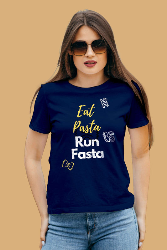 Regular Women Eat Pasta Run Fasta Graphic Printed T-shirt