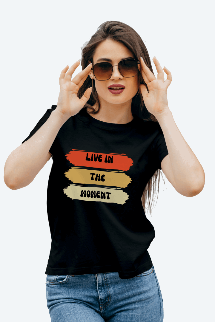 Women Regular Live In The Moment Graphic Printed Tshirt