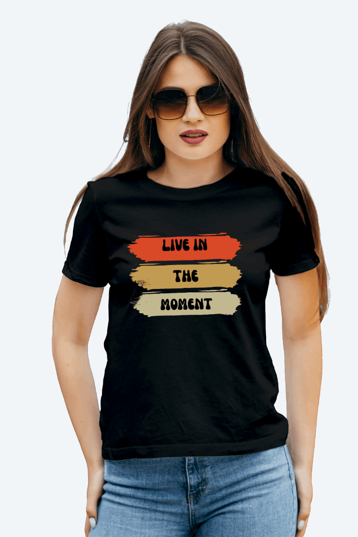 Women Regular Live In The Moment Graphic Printed Tshirt