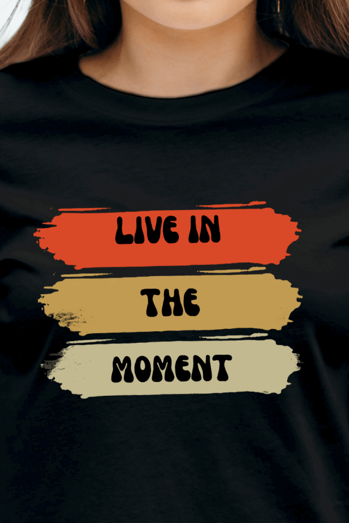 Women Regular Live In The Moment Graphic Printed Tshirt