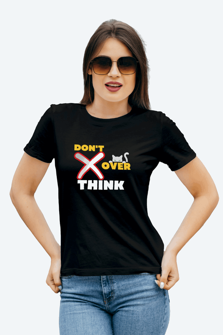 Women Regular Don't Over Think Graphic Printed Tshirt